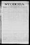 Thumbnail image of item number 1 in: 'Svoboda. (La Grange, Tex.), Vol. 25, No. 45, Ed. 1 Tuesday, June 7, 1910'.