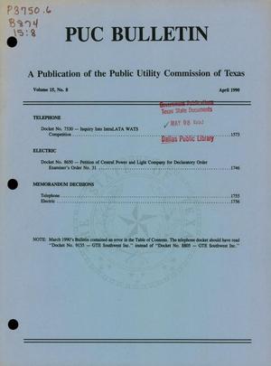 Primary view of object titled 'PUC Bulletin, Volume 15, Number 8, April 1990'.
