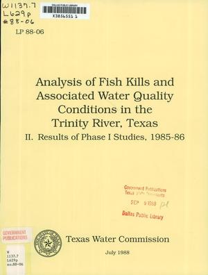 Analysis of Fish Kills and Associated Water Quality Conditions in the Trinity River, Texas: [Part] 2. Results of Phase 1 Studies, 1985-86