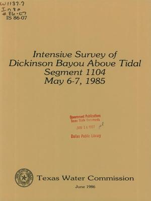 Intensive Survey of Dickinson Bayou Above Tidal Segment 1104: May 6-7, 1985