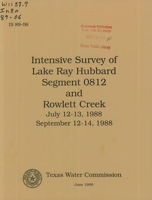 Intensive Survey of Lake Ray Hubbard Segment 0812 and Rowlett Creek: July 12-13, 1988; September 12-14, 1988