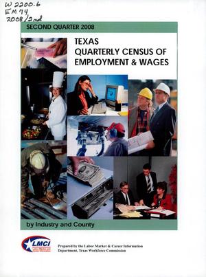 Texas Quarterly Census of Employment and Wages by Industry and County: Second Quarter 2008