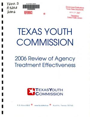 Texas Youth Commission Review of Agency Treatment Effectiveness: 2006