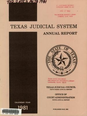 Primary view of object titled 'Texas Judicial System Annual Report: 1981'.