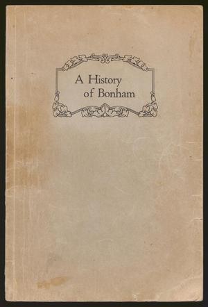 Primary view of object titled 'A History of Bonham, Texas'.