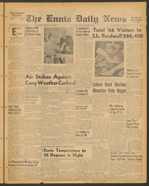 The Ennis Daily News (Ennis, Tex.), Vol. 77, No. 6, Ed. 1 Monday, January 9, 1967