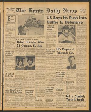 The Ennis Daily News (Ennis, Tex.), Vol. 77, No. 118, Ed. 1 Friday, May 19, 1967