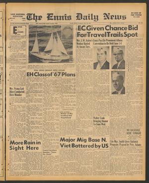 The Ennis Daily News (Ennis, Tex.), Vol. 77, No. 127, Ed. 1 Tuesday, May 30, 1967
