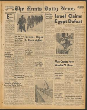 The Ennis Daily News (Ennis, Tex.), Vol. 77, No. 134, Ed. 1 Wednesday, June 7, 1967