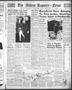 Thumbnail image of item number 1 in: 'The Abilene Reporter-News (Abilene, Tex.), Vol. 59, No. 308, Ed. 2 Saturday, April 6, 1940'.