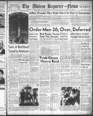 The Abilene Reporter-News (Abilene, Tex.), Vol. 63, No. 298, Ed. 1 Sunday, April 9, 1944