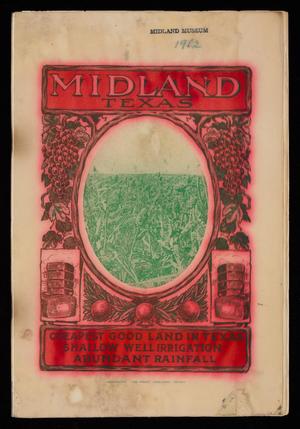 Primary view of object titled 'Midland Texas: Cheapest Good Land in Texas, Shallow Well Irrigation, Abundant Rainfall'.