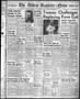 Thumbnail image of item number 1 in: 'The Abilene Reporter-News (Abilene, Tex.), Vol. 66, No. 328, Ed. 1 Sunday, June 8, 1947'.