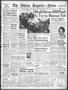 Thumbnail image of item number 1 in: 'The Abilene Reporter-News (Abilene, Tex.), Vol. 68, No. 191, Ed. 1 Sunday, April 10, 1949'.