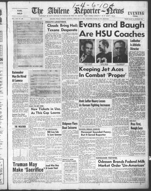 The Abilene Reporter-News (Abilene, Tex.), Vol. 71, No. 230, Ed. 2 Tuesday, February 12, 1952