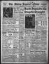 Thumbnail image of item number 1 in: 'The Abilene Reporter-News (Abilene, Tex.), Vol. 73, No. 307, Ed. 2 Monday, April 19, 1954'.
