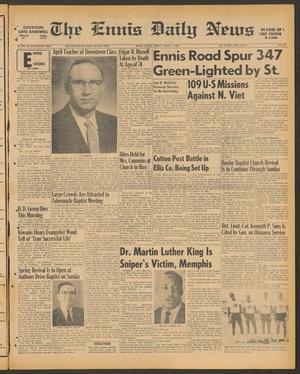 The Ennis Daily News (Ennis, Tex.), Vol. 76, No. 82, Ed. 1 Friday, April 5, 1968