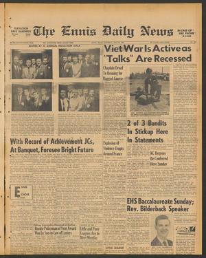 The Ennis Daily News (Ennis, Tex.), Vol. 76, No. 125, Ed. 1 Saturday, May 25, 1968