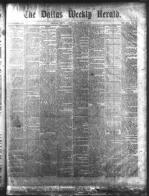 Primary view of object titled 'The Dallas Weekly Herald. (Dallas, Tex.), Vol. 22, No. 25, Ed. 1 Saturday, March 6, 1875'.