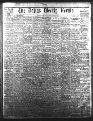 Primary view of object titled 'The Dallas Weekly Herald. (Dallas, Tex.), Vol. 23, No. 31, Ed. 1 Saturday, April 15, 1876'.