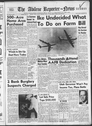 The Abilene Reporter-News (Abilene, Tex.), Vol. 75, No. 297, Ed. 1 Sunday, April 15, 1956
