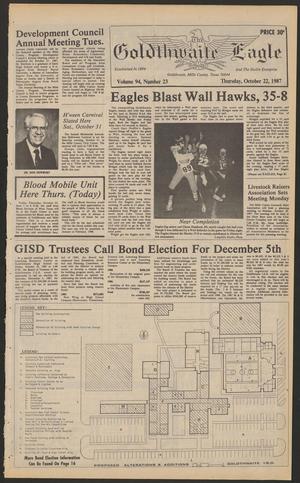 Primary view of object titled 'The Goldthwaite Eagle (Goldthwaite, Tex.), Vol. 94, No. 23, Ed. 1 Thursday, October 22, 1987'.