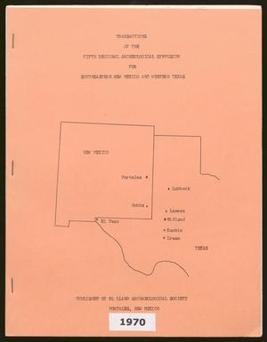 Transactions of the Regional Archeological Symposium for Southeastern New Mexico and Western Texas: 1970