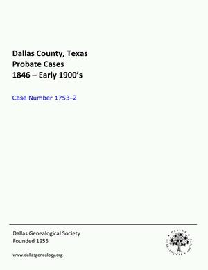 Primary view of object titled 'Dallas County Probate Case 1753 1/2: McConnell, Walter et al (Minors)'.