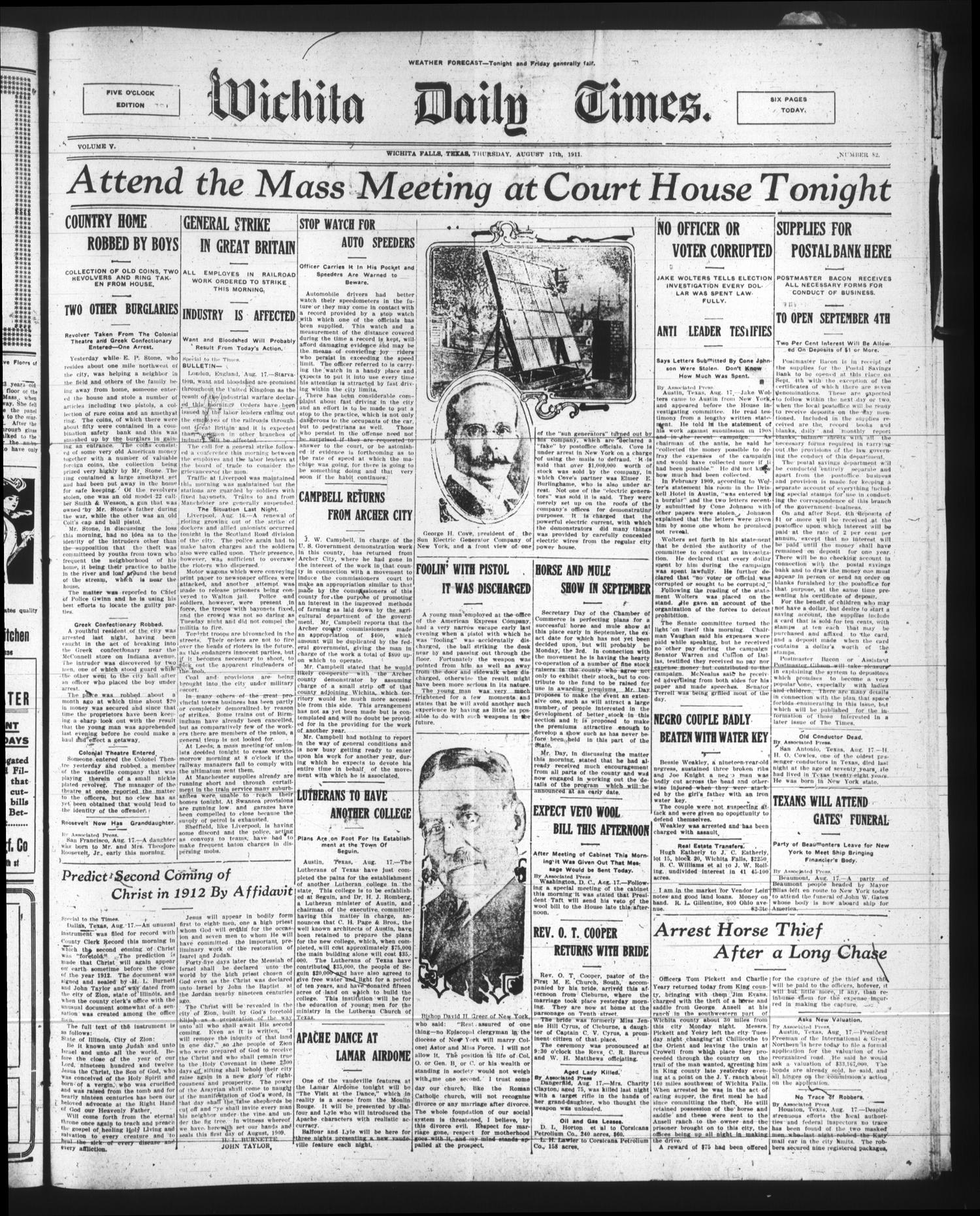 Wichita Daily Times. (Wichita Falls, Tex.), Vol. 5, No. 82, Ed. 1 Thursday, August 17, 1911
                                                
                                                    [Sequence #]: 1 of 6
                                                