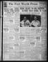 Thumbnail image of item number 1 in: 'The Fort Worth Press (Fort Worth, Tex.), Vol. 20, No. 155, Ed. 1 Tuesday, April 1, 1941'.