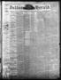 Thumbnail image of item number 1 in: 'Dallas Herald. (Dallas, Tex.), Vol. 20, No. 7, Ed. 1 Saturday, October 26, 1872'.