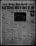Thumbnail image of item number 1 in: 'Borger Daily Herald (Borger, Tex.), Vol. 12, No. 105, Ed. 1 Tuesday, March 22, 1938'.