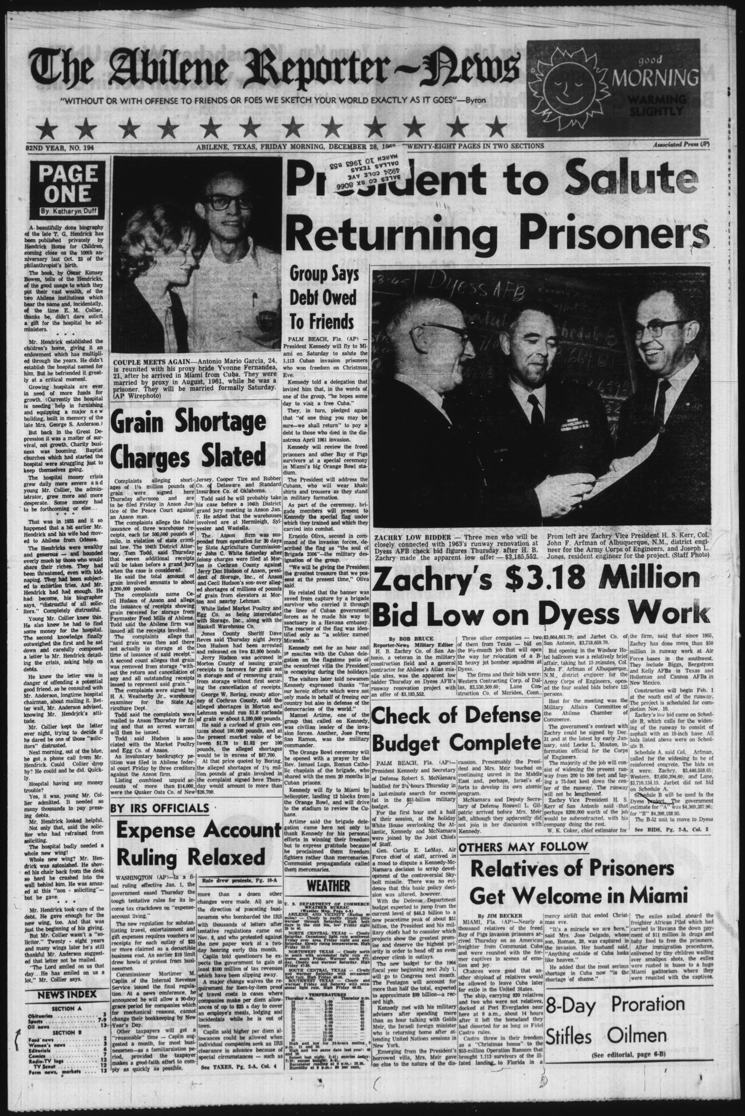 The Abilene Reporter-News (Abilene, Tex.), Vol. 82, No. 194, Ed. 1 Friday, December 28, 1962
                                                
                                                    [Sequence #]: 1 of 28
                                                