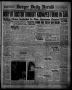 Thumbnail image of item number 1 in: 'Borger Daily Herald (Borger, Tex.), Vol. 12, No. 298, Ed. 1 Wednesday, November 2, 1938'.