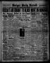 Thumbnail image of item number 1 in: 'Borger Daily Herald (Borger, Tex.), Vol. 13, No. 100, Ed. 1 Sunday, March 19, 1939'.