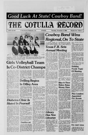 Primary view of object titled 'The Cotulla Record (Cotulla, Tex.), Vol. 1, No. 45, Ed. 1 Thursday, November 9, 1989'.