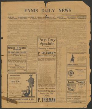 Primary view of object titled 'Ennis Daily News (Ennis, Tex.), Vol. 21, No. 114, Ed. 1 Friday, April 18, 1913'.
