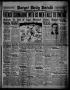 Thumbnail image of item number 1 in: 'Borger Daily Herald (Borger, Tex.), Vol. 13, No. 177, Ed. 1 Friday, June 16, 1939'.