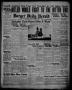 Thumbnail image of item number 1 in: 'Borger Daily Herald (Borger, Tex.), Vol. 13, No. 276, Ed. 1 Tuesday, October 10, 1939'.
