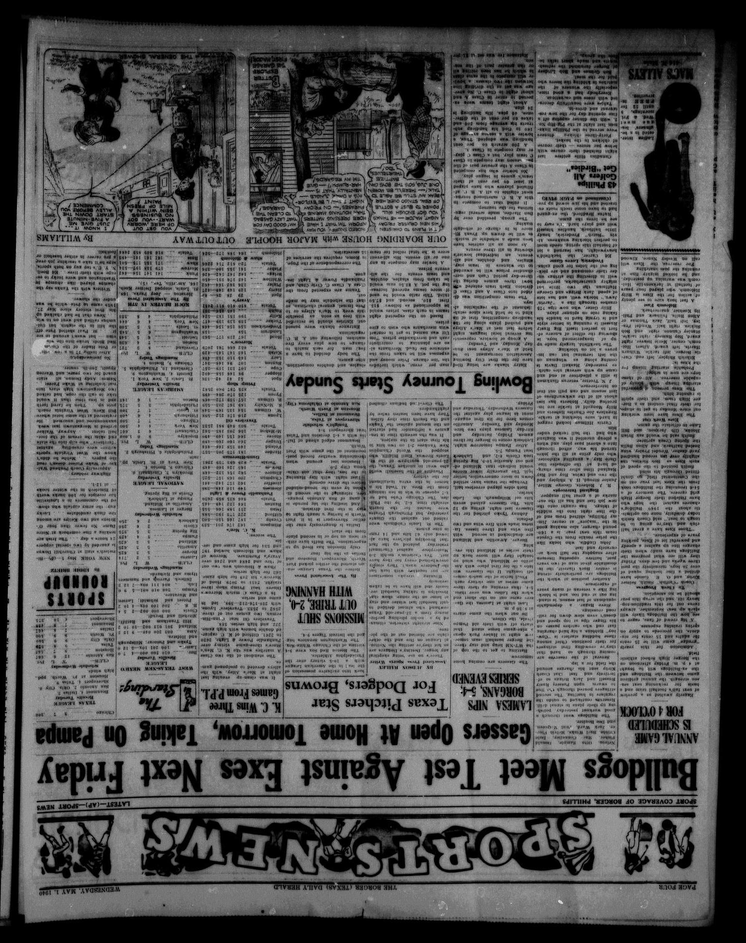 Borger Daily Herald (Borger, Tex.), Vol. 14, No. 137, Ed. 1 Wednesday, May 1, 1940
                                                
                                                    [Sequence #]: 4 of 6
                                                