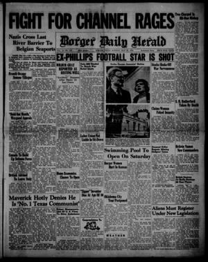 Borger Daily Herald (Borger, Tex.), Vol. 14, No. 159, Ed. 1 Monday, May 27, 1940