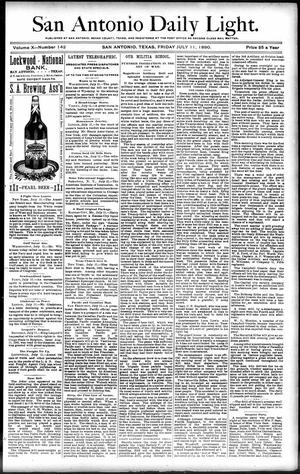 San Antonio Daily Light. (San Antonio, Tex.), Vol. 10, No. 142, Ed. 1 Friday, July 11, 1890