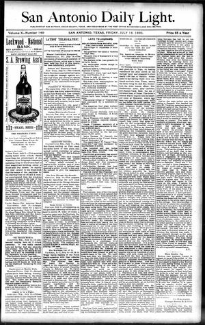 San Antonio Daily Light. (San Antonio, Tex.), Vol. 10, No. 149, Ed. 1 Friday, July 18, 1890