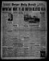 Thumbnail image of item number 1 in: 'Borger Daily Herald (Borger, Tex.), Vol. 15, No. 10, Ed. 1 Wednesday, December 4, 1940'.