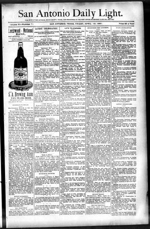 San Antonio Daily Light. (San Antonio, Tex.), Vol. 11, No. 71, Ed. 1 Friday, April 10, 1891