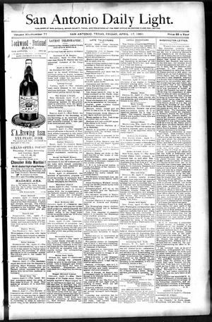 San Antonio Daily Light. (San Antonio, Tex.), Vol. 11, No. 77, Ed. 1 Friday, April 17, 1891