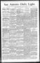 Newspaper: San Antonio Daily Light. (San Antonio, Tex.), Vol. 11, No. 196, Ed. 1…
