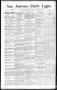 Newspaper: San Antonio Daily Light. (San Antonio, Tex.), Vol. 11, No. 211, Ed. 1…