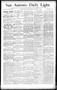 Newspaper: San Antonio Daily Light. (San Antonio, Tex.), Vol. 11, No. 234, Ed. 1…
