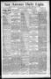 Newspaper: San Antonio Daily Light. (San Antonio, Tex.), Vol. 12, No. 9, Ed. 1 F…